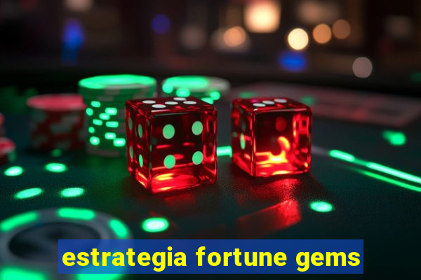 estrategia fortune gems